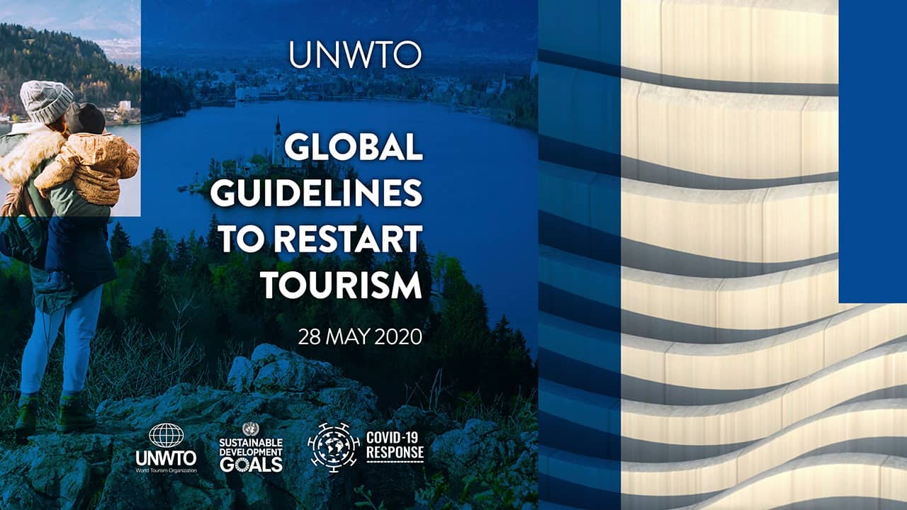 UNWTO releases guidelines to reopen the Tourism Sector.